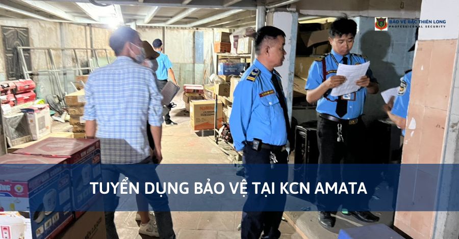 Tuyển dụng nhân viên bảo vệ tại KCN Amata, Đồng Nai
