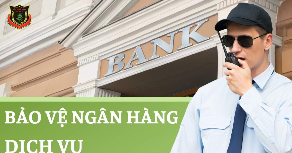Bảo vệ ngân hàng Tây Ninh
